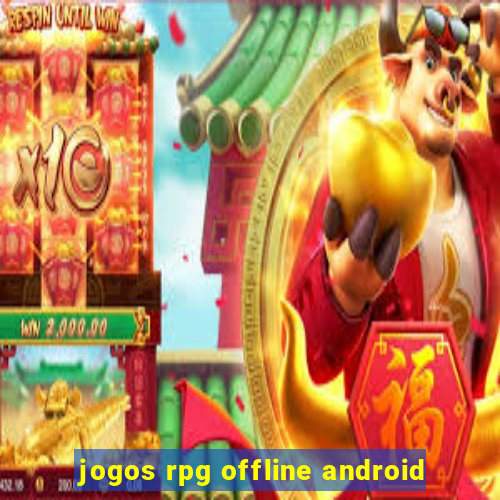 jogos rpg offline android